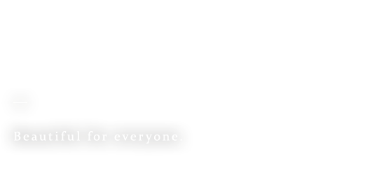すべての人に、綺麗を。クリアに、ナチュラルに、惹きつける。