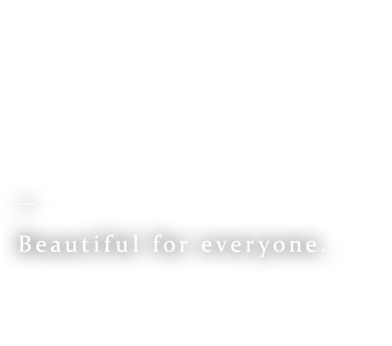 すべての人に、綺麗を。クリアに、ナチュラルに、惹きつける。